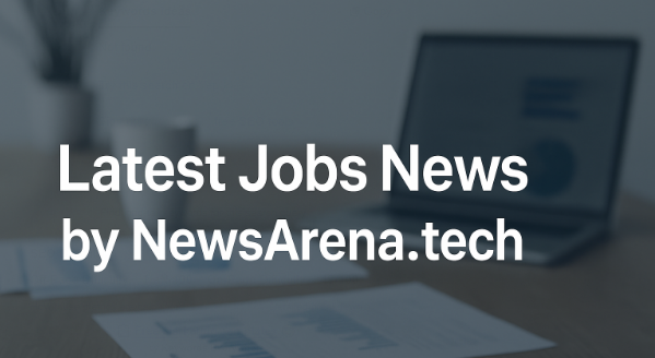 Newsarena.tech brings you the latest updates regarding employment opportunities, trends, job vacancies and more.